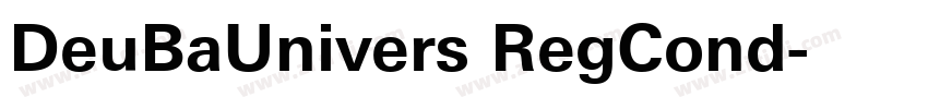 DeuBaUnivers RegCond字体转换 DeuBaUnivers RegCond字体转换